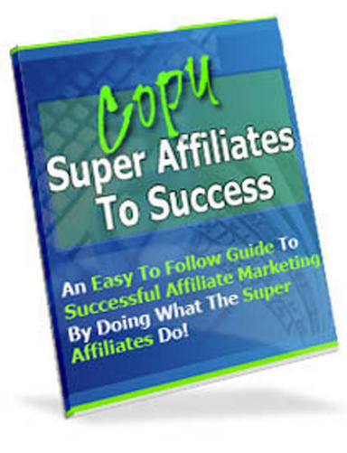 Copy Super Affiliates To Success
